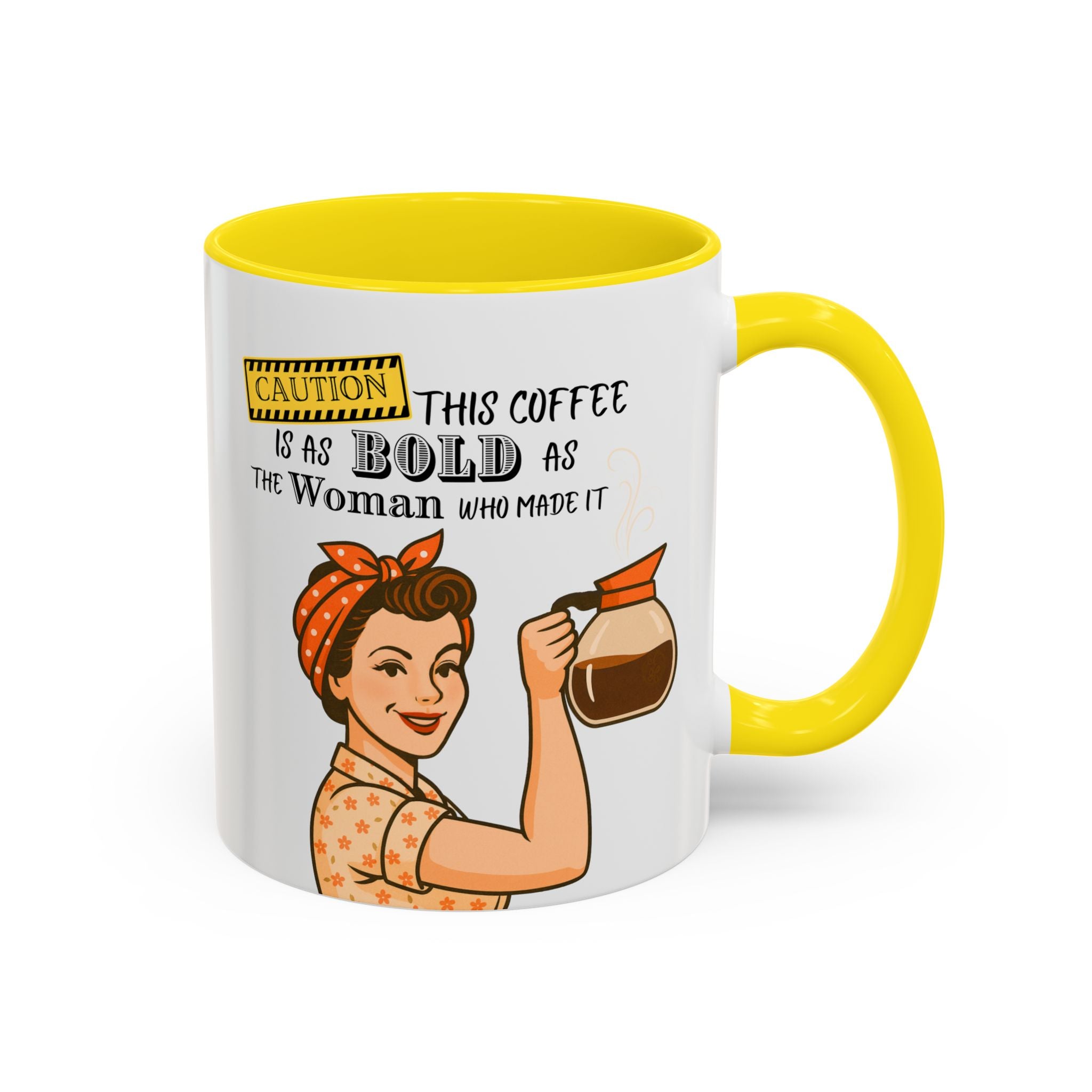 Bold Woman Coffee Mug - Caution: This Coffee is as Bold as the Woman Who Made It, Rosie the Riveter, 11oz 15oz Mug, Fun Gift for Her, Retro