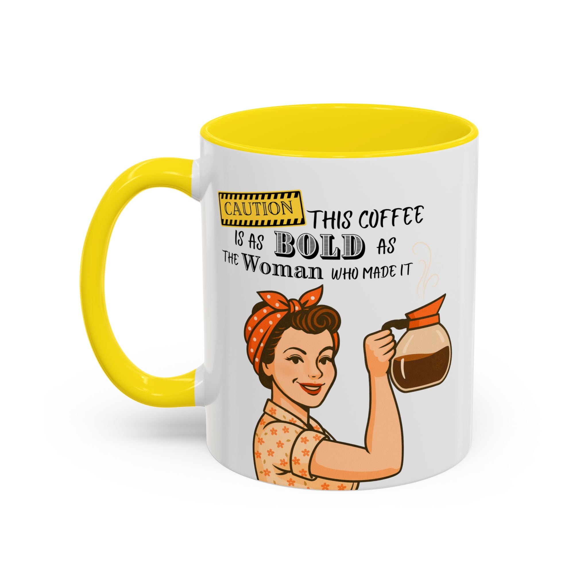 Bold Woman Coffee Mug - Caution: This Coffee is as Bold as the Woman Who Made It, Rosie the Riveter, 11oz 15oz Mug, Fun Gift for Her, Retro