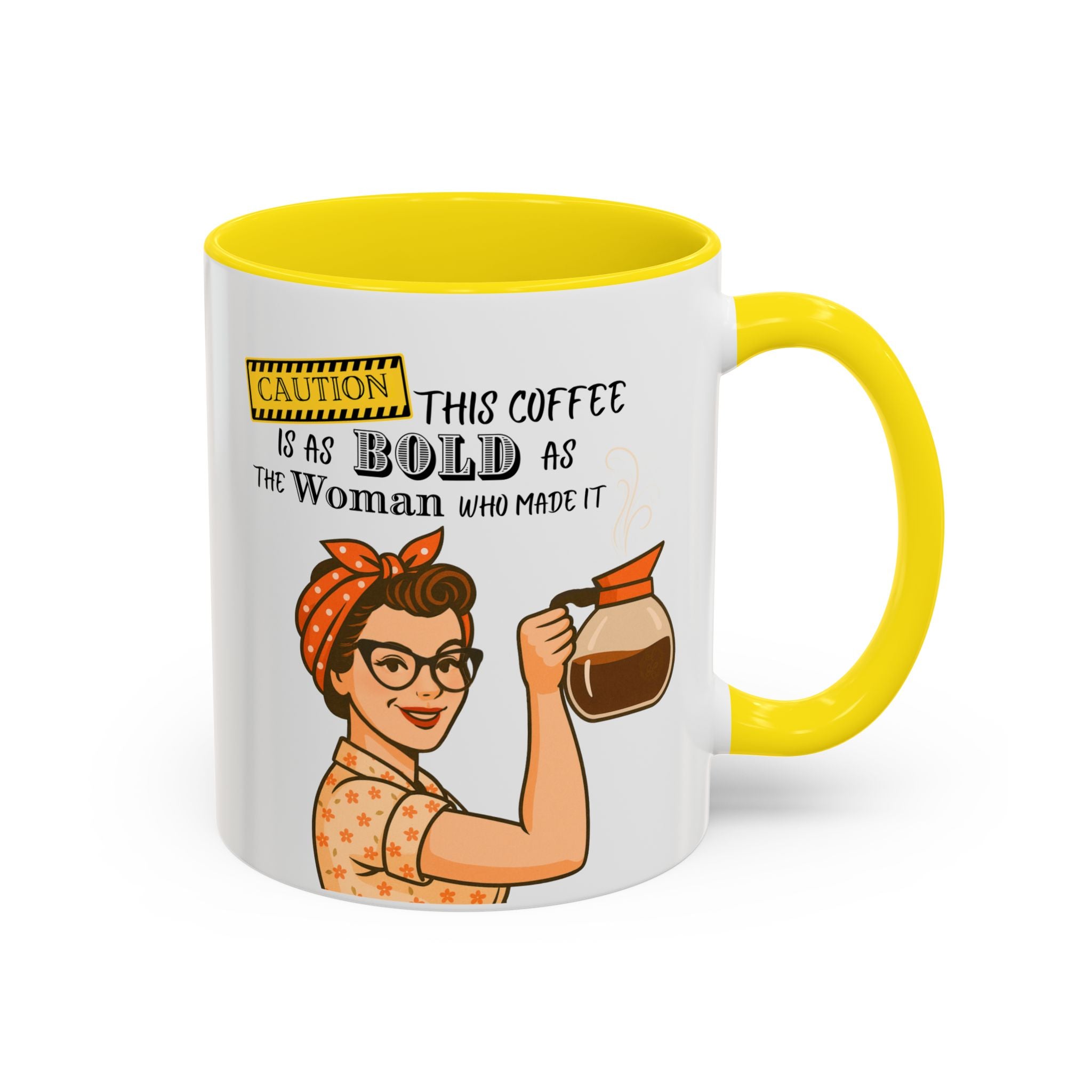 Bold Woman Coffee Mug - Caution: This Coffee is as Bold as the Woman Who Made It, Rosie the Riveter, 11oz 15oz Mug, Fun Gift for Her, Retro