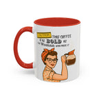 Bold Woman Coffee Mug - Caution: This Coffee is as Bold as the Woman Who Made It, Rosie the Riveter, 11oz 15oz Mug, Fun Gift for Her, Retro