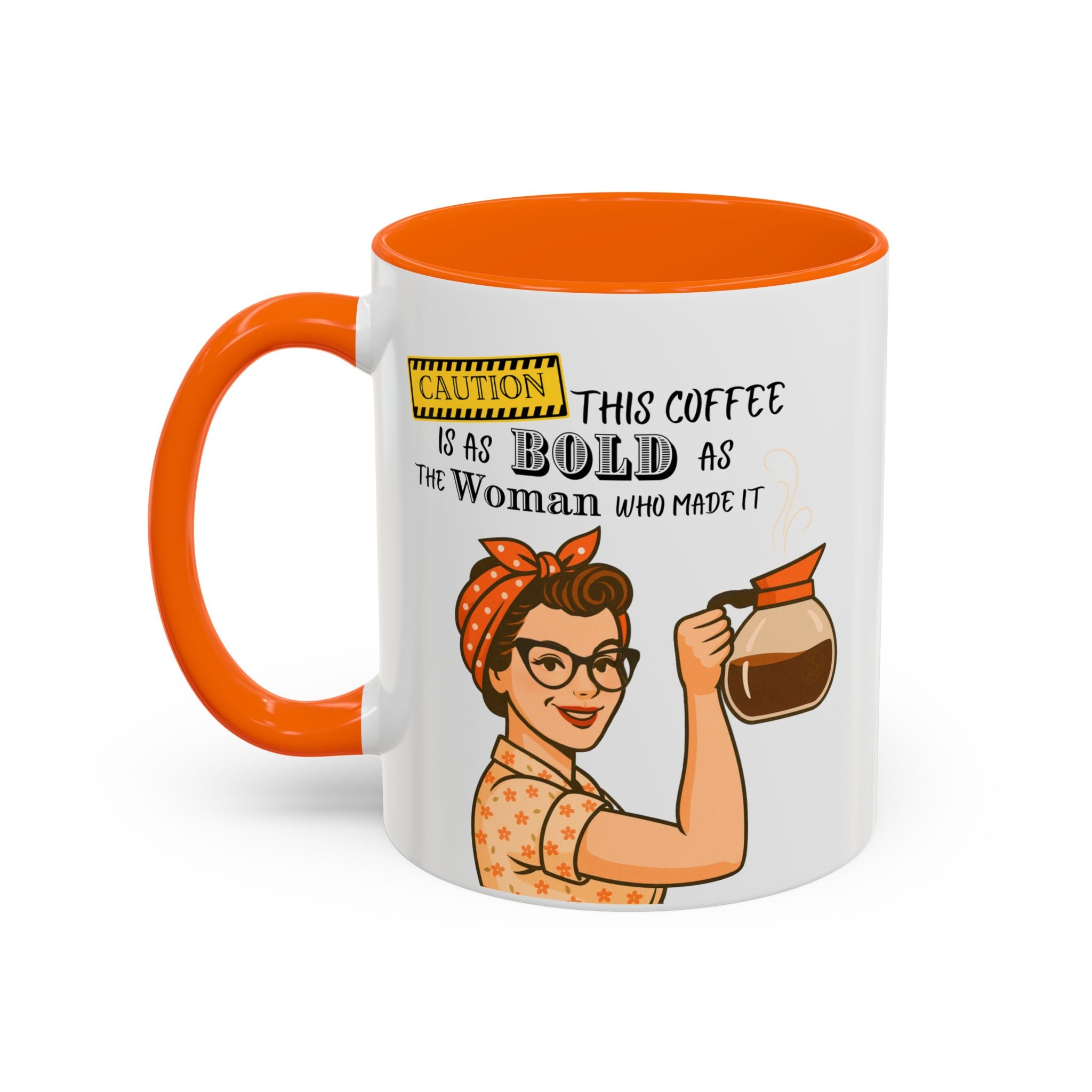 Bold Woman Coffee Mug - Caution: This Coffee is as Bold as the Woman Who Made It, Rosie the Riveter, 11oz 15oz Mug, Fun Gift for Her, Retro