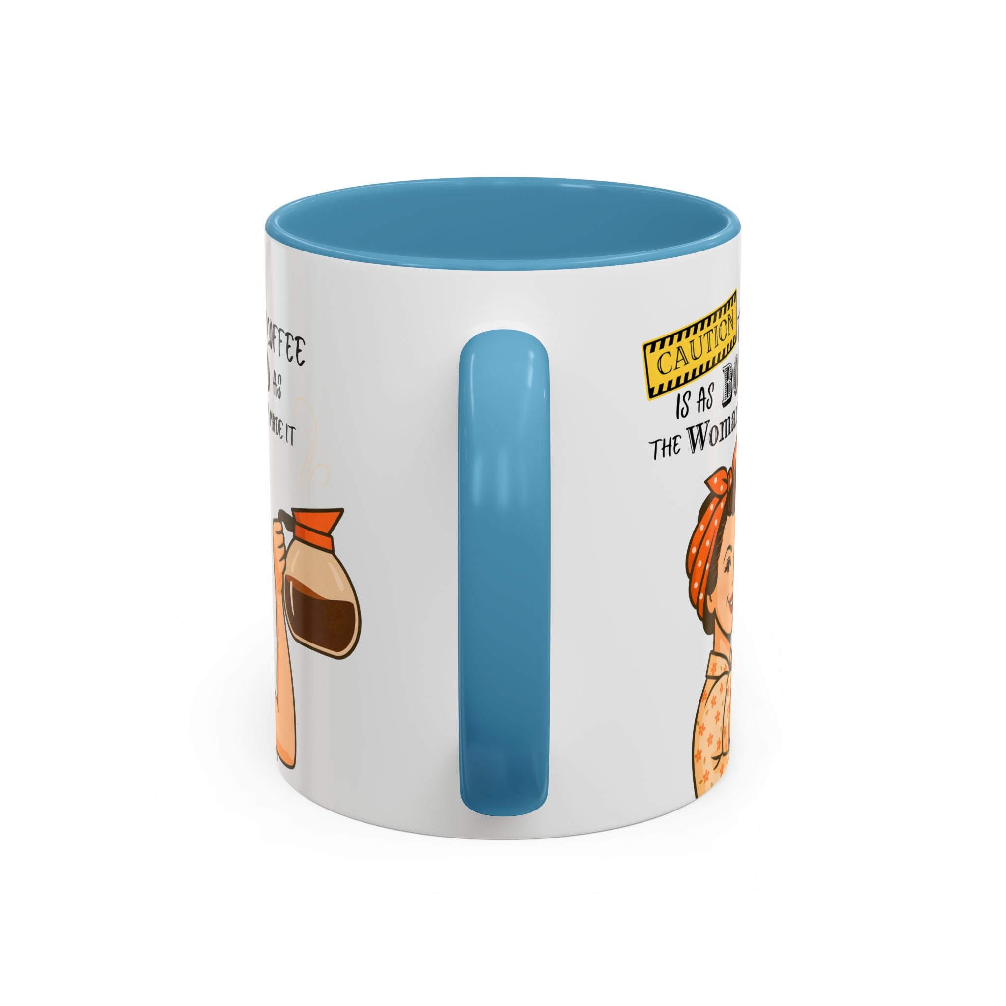 Bold Woman Coffee Mug - Caution: This Coffee is as Bold as the Woman Who Made It, Rosie the Riveter, 11oz 15oz Mug, Fun Gift for Her, Retro