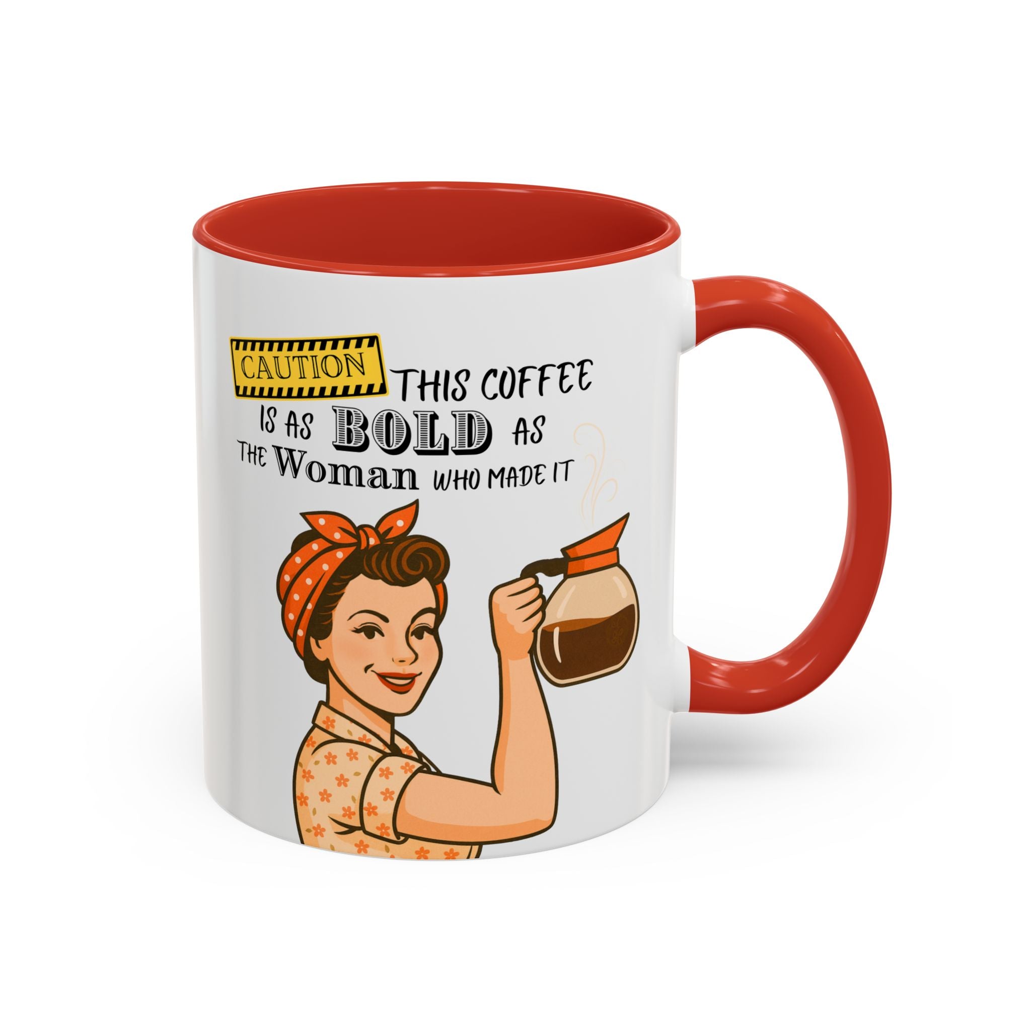 Bold Woman Coffee Mug - Caution: This Coffee is as Bold as the Woman Who Made It, Rosie the Riveter, 11oz 15oz Mug, Fun Gift for Her, Retro