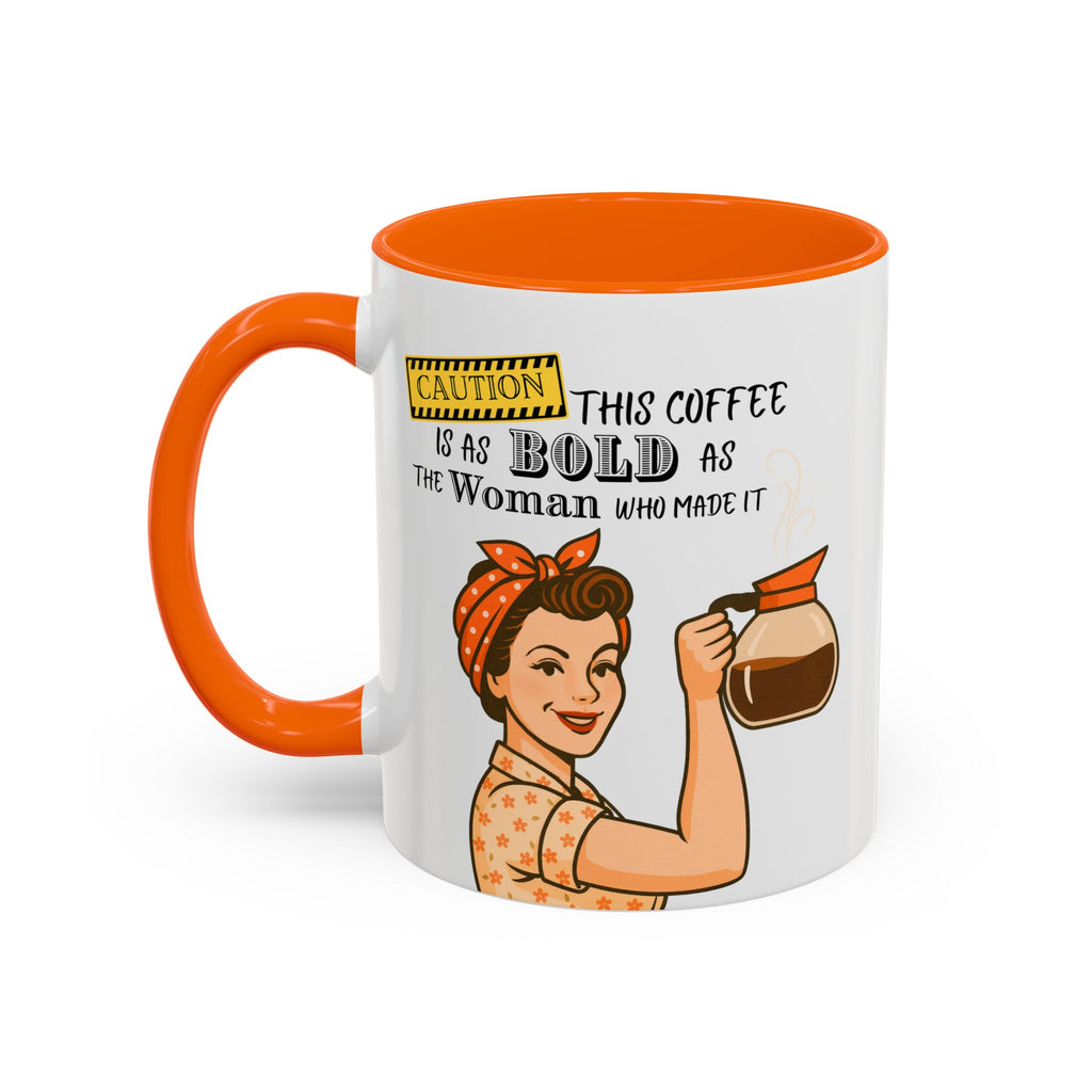 Bold Woman Coffee Mug - Caution: This Coffee is as Bold as the Woman Who Made It, Rosie the Riveter, 11oz 15oz Mug, Fun Gift for Her, Retro