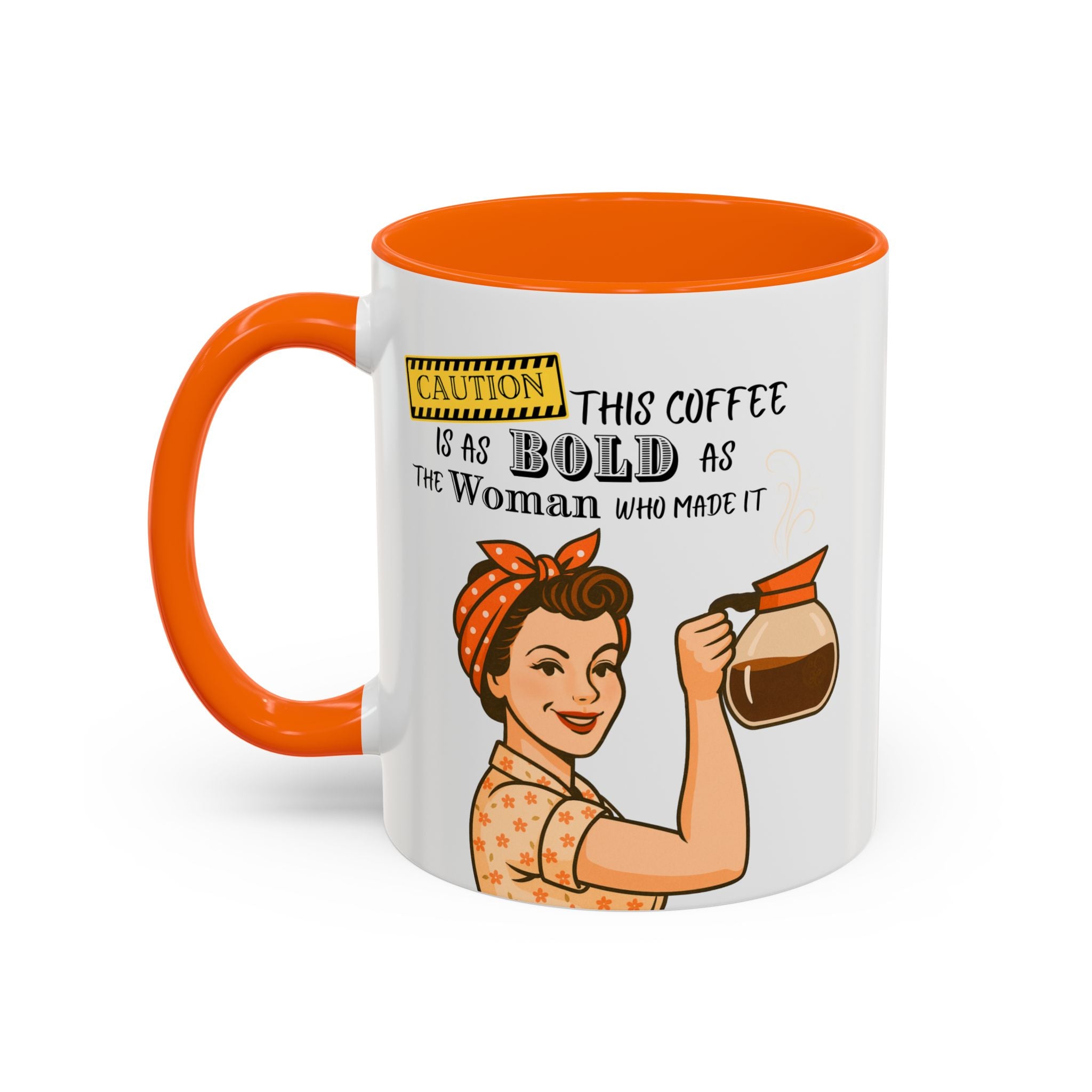 Bold Woman Coffee Mug - Caution: This Coffee is as Bold as the Woman Who Made It, Rosie the Riveter, 11oz 15oz Mug, Fun Gift for Her, Retro