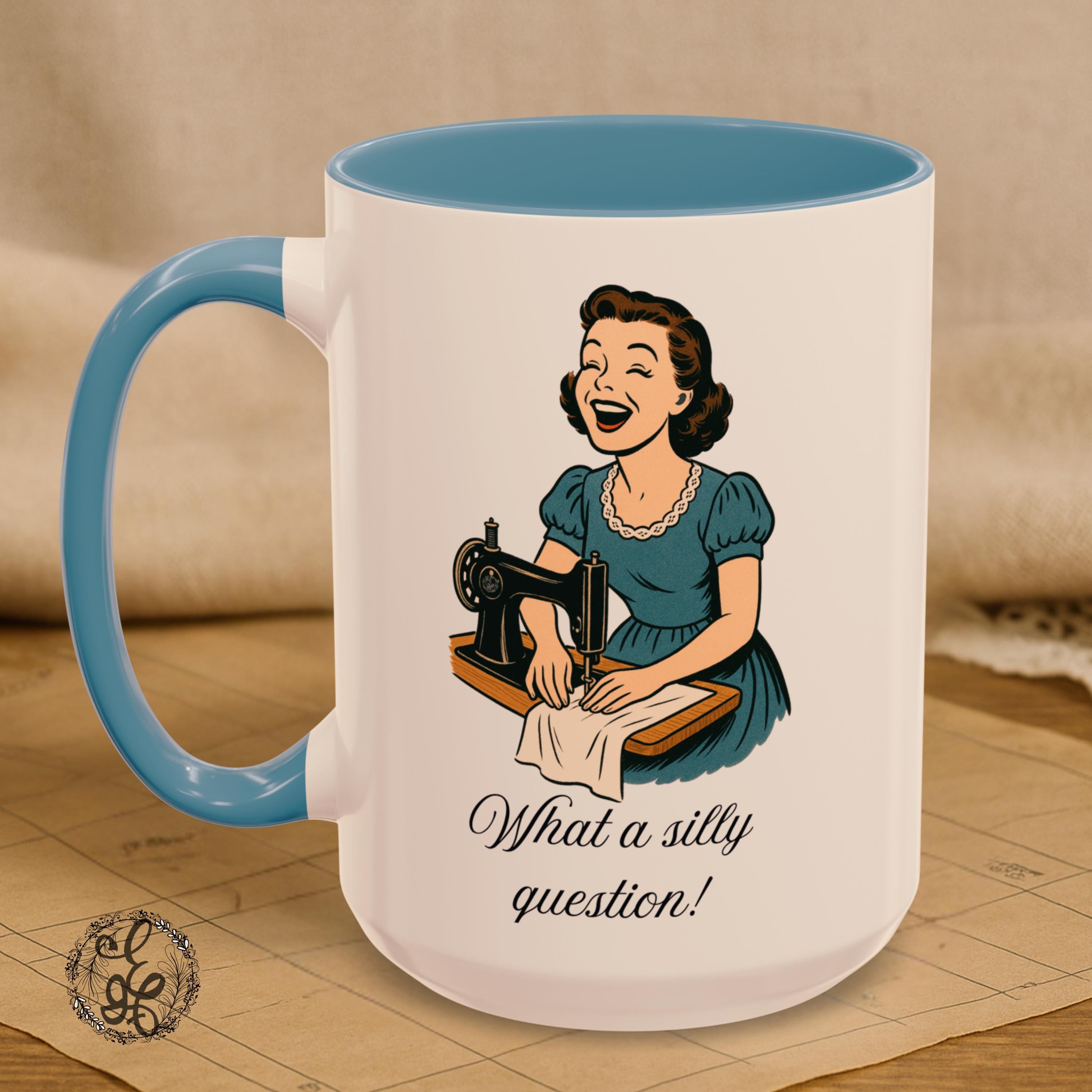 Sewing Themed Coffee Mug, Humorous Saying Homemaker Coffee Cup 15oz, Choice of Color