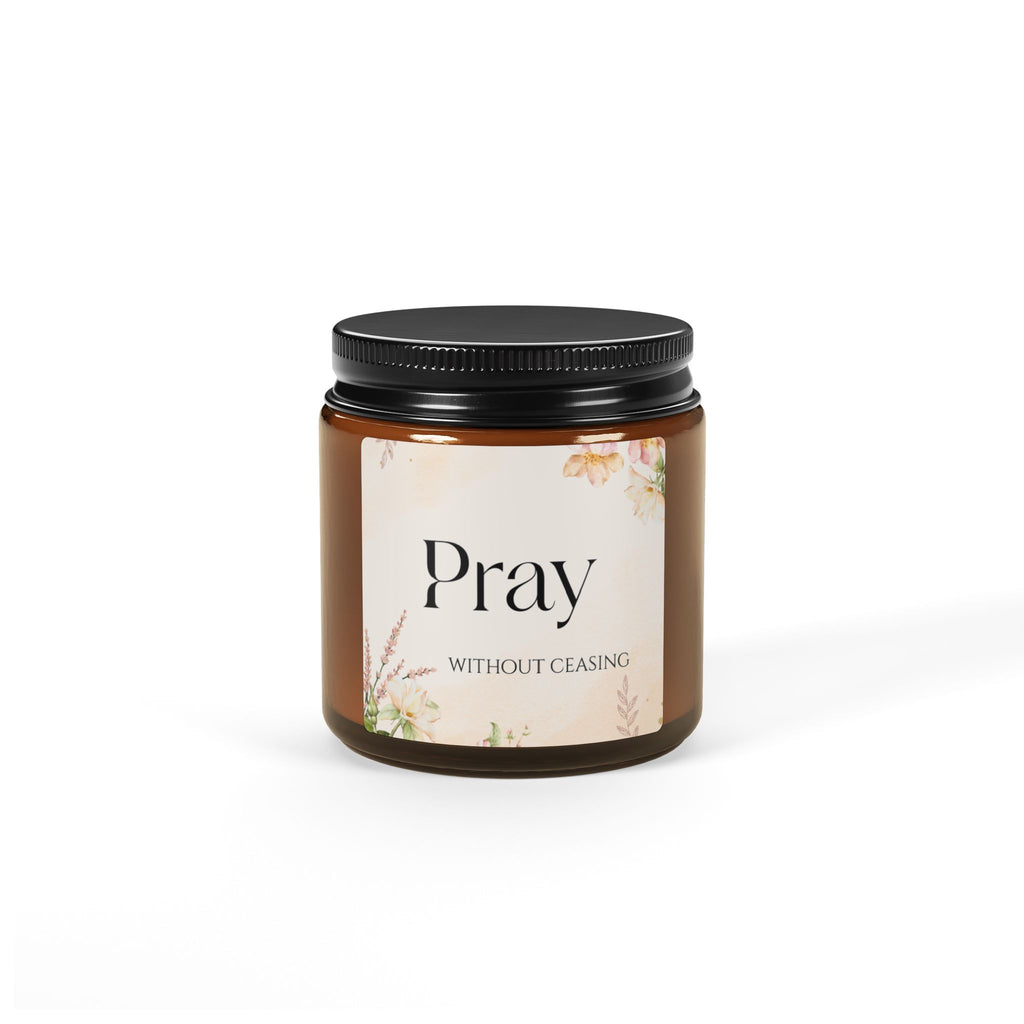 Pray Soy Candle — ‘Pray Without Ceasing’ Scented Amber Jar (Multi-Size)