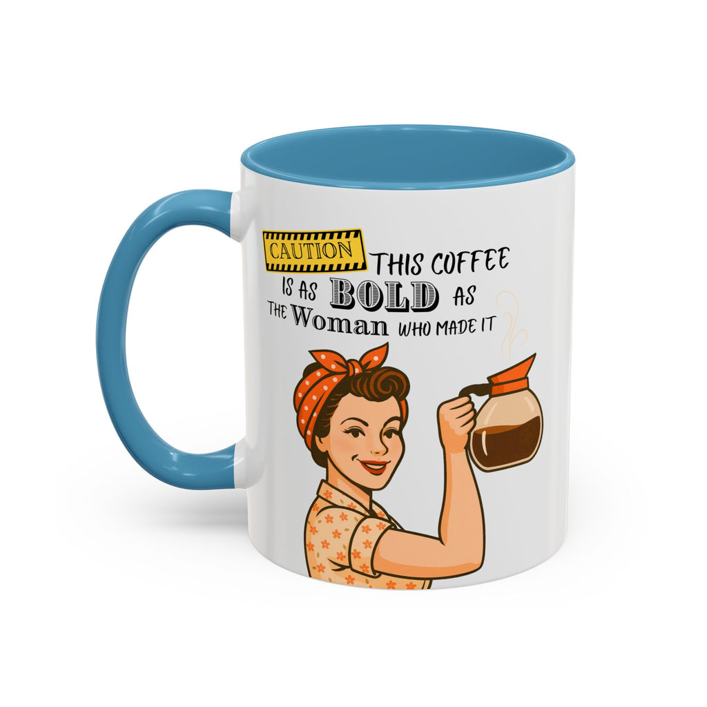 Bold Woman Coffee Mug - Caution: This Coffee is as Bold as the Woman Who Made It, Rosie the Riveter, 11oz 15oz Mug, Fun Gift for Her, Retro