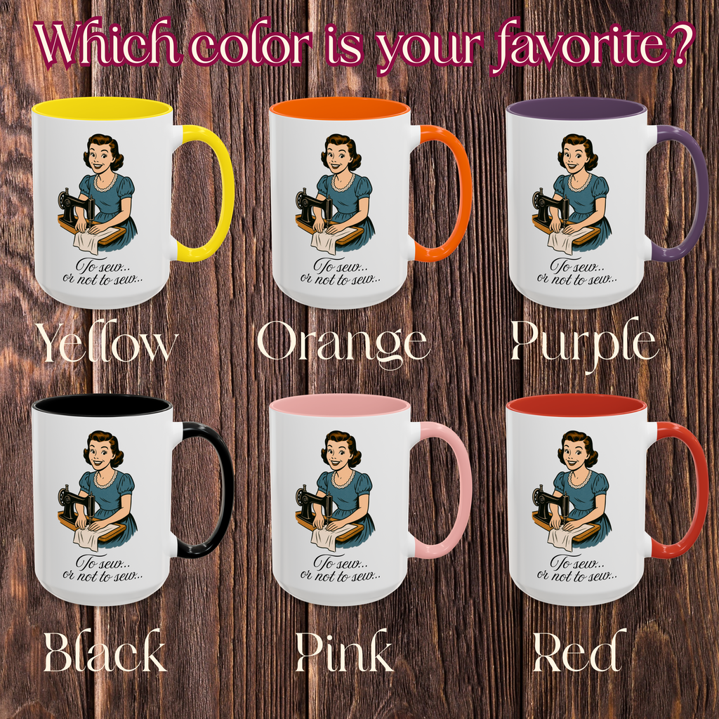 Sewing Themed Coffee Mug, Humorous Saying Homemaker Coffee Cup 15oz, Choice of Color