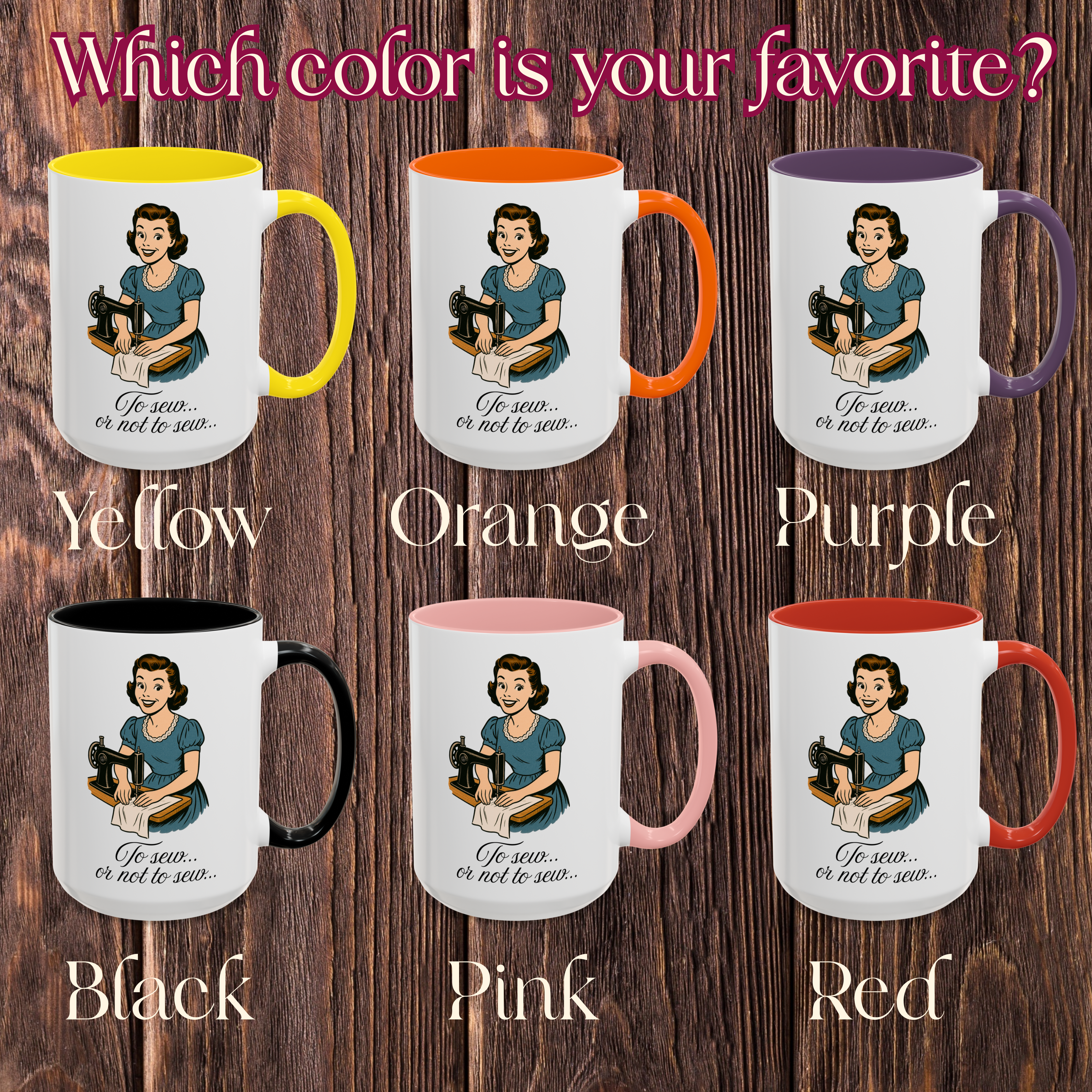 Sewing Themed Coffee Mug, Humorous Saying Homemaker Coffee Cup 15oz, Choice of Color
