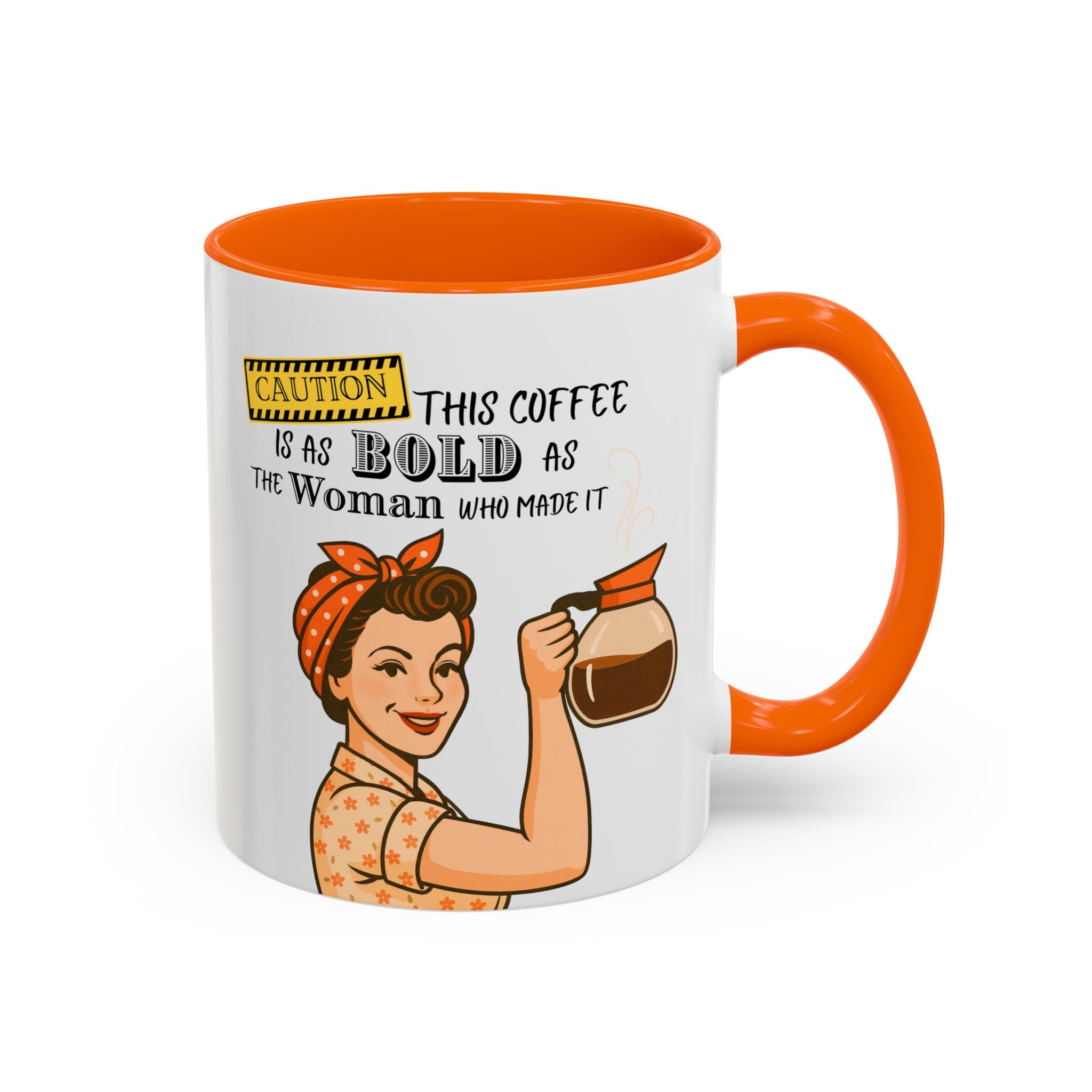 Bold Woman Coffee Mug - Caution: This Coffee is as Bold as the Woman Who Made It, Rosie the Riveter, 11oz 15oz Mug, Fun Gift for Her, Retro