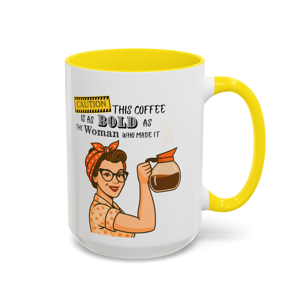 Bold Woman Coffee Mug - Caution: This Coffee is as Bold as the Woman Who Made It, Rosie the Riveter, 11oz 15oz Mug, Fun Gift for Her, Retro