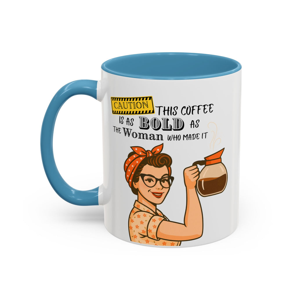 Bold Woman Coffee Mug - Caution: This Coffee is as Bold as the Woman Who Made It, Rosie the Riveter, 11oz 15oz Mug, Fun Gift for Her, Retro