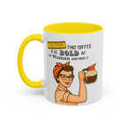 Bold Woman Coffee Mug - Caution: This Coffee is as Bold as the Woman Who Made It, Rosie the Riveter, 11oz 15oz Mug, Fun Gift for Her, Retro