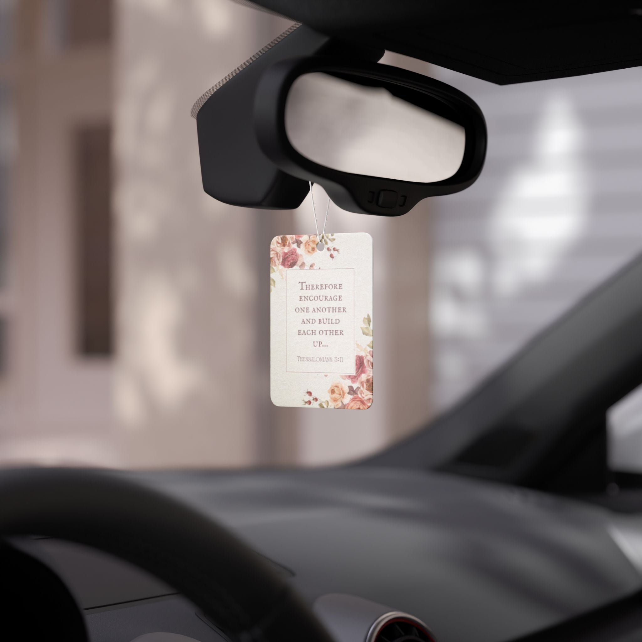 Floral Scripture Car Air Freshener — "Therefore encourage one another" (1 Thessalonians 5:11)