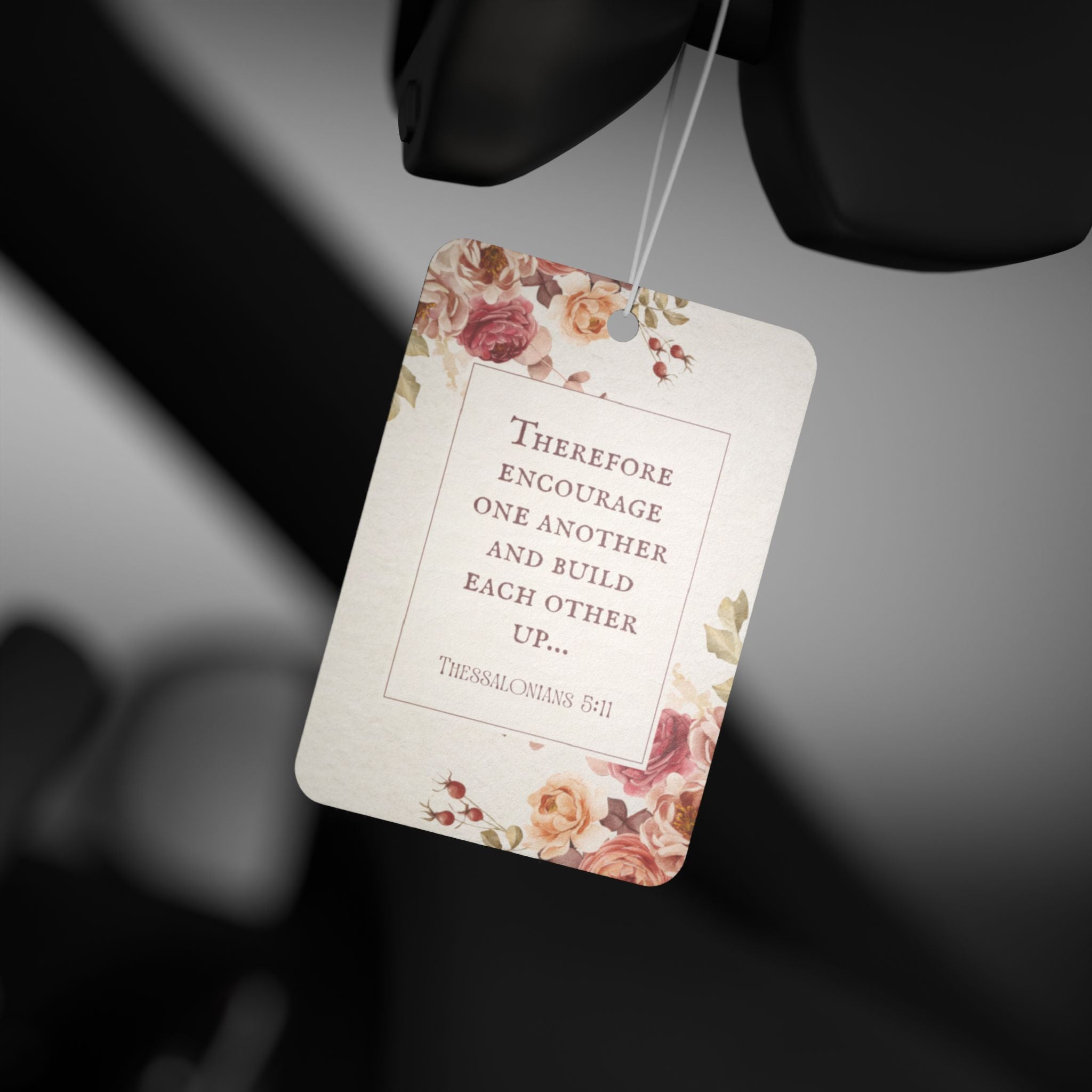 Floral Scripture Car Air Freshener — "Therefore encourage one another" (1 Thessalonians 5:11)