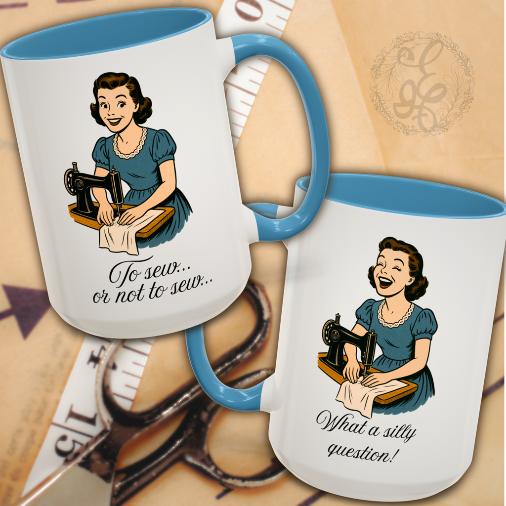 Sewing Themed Coffee Mug, Humorous Saying Homemaker Coffee Cup 15oz, Choice of Color
