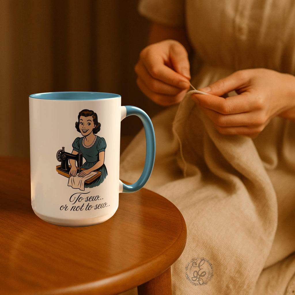 Sewing Themed Coffee Mug, Humorous Saying Homemaker Coffee Cup 15oz, Choice of Color